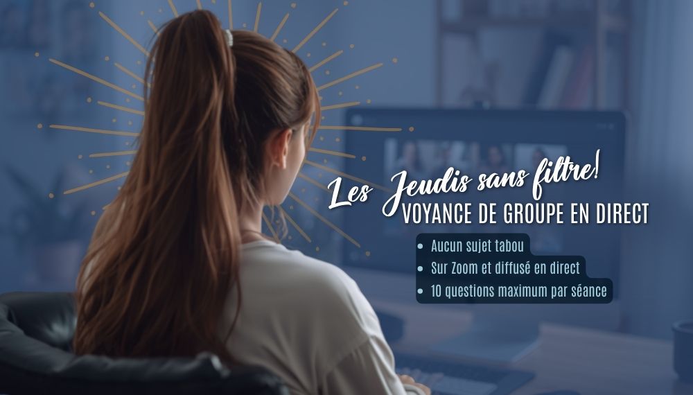 Les Jeudis sans filtre - Voyance en direct sur Zoom